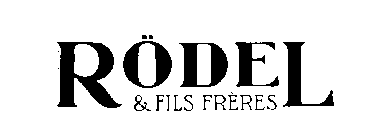 RODEL & FILS FRERES