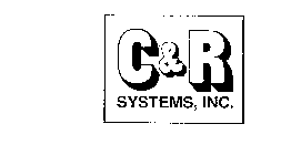 C&R SYSTEMS, INC.