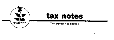 T W R TAX NOTES THE WEEKLY TAX SERVICE