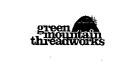 GREEN MOUNTAIN THREADWORKS