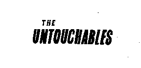 THE UNTOUCHABLES