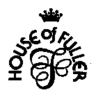F HOUSE OF FULLER