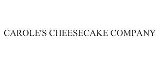 CAROLE'S CHEESECAKE COMPANY