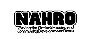 NAHRO SERVING THE NATION'S HOUSING AND COMMUNITY DEVELOPMENT NEEDS