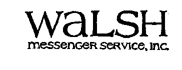WALSH MESSENGER SERVICE INC.