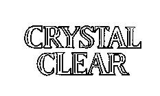 CRYSTAL CLEAR