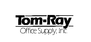 TOM-RAY OFFICE SUPPLY, INC.
