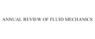 ANNUAL REVIEW OF FLUID MECHANICS