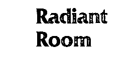 RADIANT ROOM