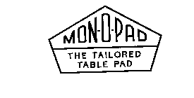 MON-O-PAD THE TAILORED TABLE PAD