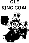 OLE KING COAL