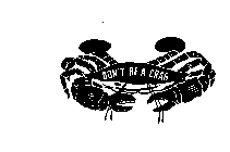 DON'T BE A CRAB