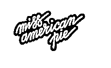 MISS AMERICAN PIE