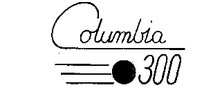 COLUMBIA 300