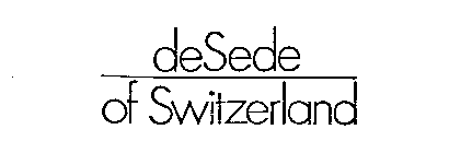 DESEDE OF SWITZERLAND