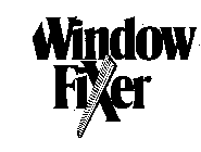 WINDOW FIXER