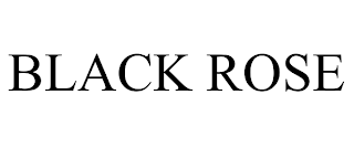 BLACK ROSE