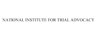 NATIONAL INSTITUTE FOR TRIAL ADVOCACY