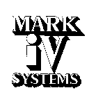 MARK IV SYSTEMS