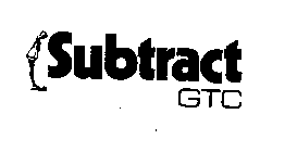 SUBTRACT GTC