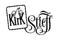 KIRK STIEFF