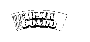 TRACK BOARD