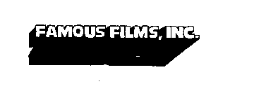 FAMOUS FILMS, INC.