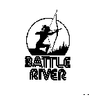 BATTLE RIVER