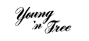 YOUNG 'N FREE