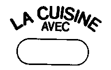 LA CUISINE AVEC