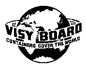 VISY BOARD CONTAINERS COVER THE WORLD