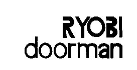RYOBI DOORMAN