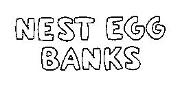NEST EGG BANKS