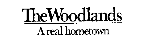 THE WOODLANDS A REAL HOMETOWN