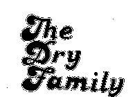 THE DRY FAMILY