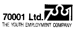 70001 LTD. THE YOUTH EMPLOYMENT COMPANY