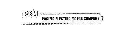 P.E.M. PACIFIC ELECTRIC MOTOR COMPANY