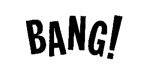 BANG!