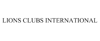 LIONS CLUBS INTERNATIONAL