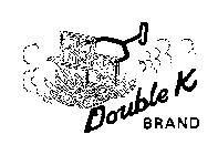 DOUBLE K BRAND