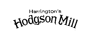 HARRINGTON'S HODGSON MILL