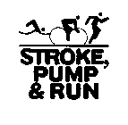 STROKE, PUMP & RUN
