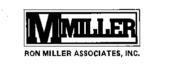 M MILLER RON MILLER ASSOCIATES, INC.