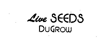 LIVE SEEDS DUGROW