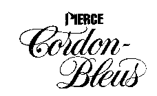 PIERCE CORDON-BLEUS