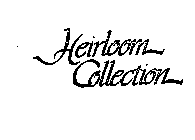 HEIRLOOM COLLECTION