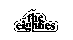 THE EIGHTIES