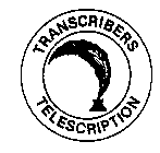 TRANSCRIBERS TELESCRIPTION