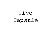 DIVE CAPSULE