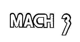 MACH 3
